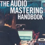 The Mastering Engineers Handbook